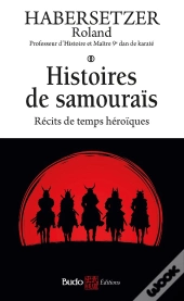 Histoires De Samouraïs : Récits De Temps Héroïques