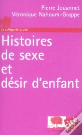 Histoires De Sexe Et Desir D'Enfant