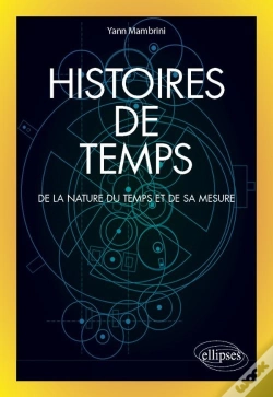 Capa do artigo Histoires De Temps ; De La Nature Du Temps Et De Sa Mesure
