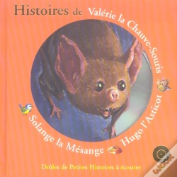 Capa do artigo Histoires De Valérie La Chauve-Souris, Hugo L'Asticot, Solange La Mésange