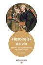 Histoire(S) De Vin : 33 Dates Qui Faconnerent Les Vignobles - Preview