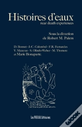 Histoires D'Eaux ; Near Death Experiences