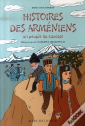 Histoires Des Arméniens ; Un Peuple Du Caucase