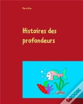 Histoires Des Profondeurs