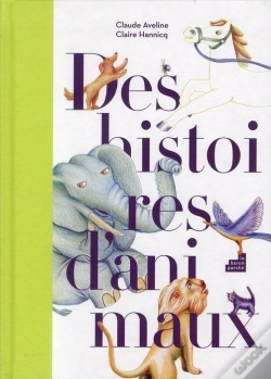 Capa do artigo Histoires Du Chien, De L Oiseau, De L Elephant, Du Chat, Du Lion, Du Cheval Et Du Pucereau