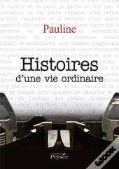 Histoires D'Une Vie Ordinaire
