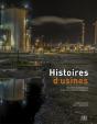 Histoires D'Usines ; 180 D'Histoire Industrielle Dans L'Agglomération Rouennaise - Preview