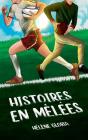 Histoires En Mêlées - Preview
