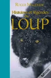 Histoires Et Legendes Du Loup