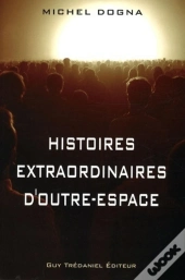Histoires Extraordinaires D'Outre Espace