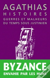 Histoires. Guerres Et Malheurs Du Temps Sous Justinien
