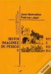 Histoires Imaginées Du Périgord Vrai