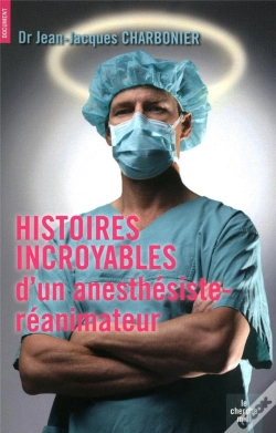 Capa do artigo Histoires Incroyables D'Un Anesthésiste-Réanimateur