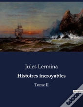 Histoires Incroyables - .