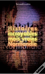 Capa do artigo Histoires Incroyables Mais Vraies En Normandie