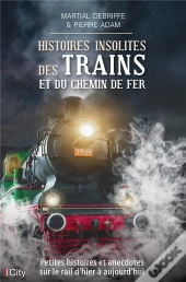 Histoires Insolites Des Trains