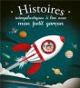 Histoires Intergalactiques A Lire Avec Mon Petit Garcon - Preview