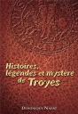 Histoires, Légendes Et Mystère De Troyes - Preview