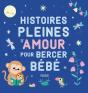 Histoires Pleines D'Amour Pour Bercer Bébé - Preview