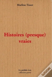 Histoires (Presque) Vraies