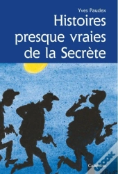 Histoires Presques Vraies A La Secrete