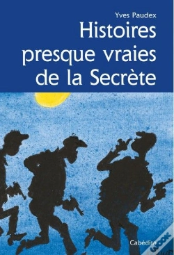 Capa do artigo Histoires Presques Vraies A La Secrete