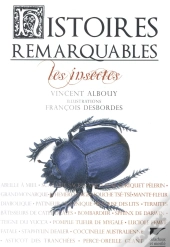 Histoires Remarquables ; Les Insectes