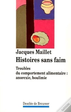 Capa do artigo Histoires Sans Faim : Troubles Du Comportement Alimentaire : Anorexie, Boulimie