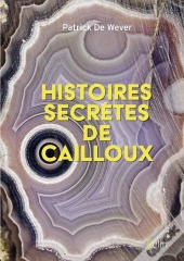Histoires Secrètes De Cailloux