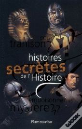 Histoires Secrètes De L'Histoire