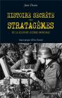 Histoires Secrètes Des Stratagèmes De La Seconde Guerre Mondiale - Preview
