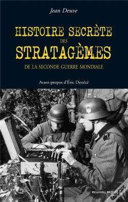 Capa do artigo Histoires Secrètes Des Stratagèmes De La Seconde Guerre Mondiale