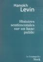 Histoires Sentimentales Sur Un Banc Public Et Autres Nouvelles - Preview