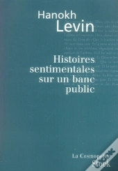 Histoires Sentimentales Sur Un Banc Public Et Autres Nouvelles