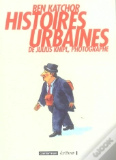 Histoires Urbaines De Julius Knipl ; Photographe