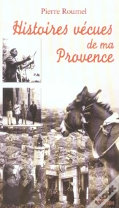 Histoires Vecues De Ma Provence