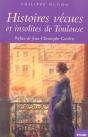 Histoires Vecues Et Insolites De Toulouse - Preview