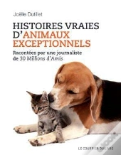 Histoires Vraies D'Animaux Exceptionnels