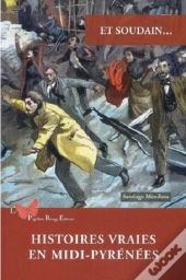 Histoires Vraies En Midi-Pyrénées
