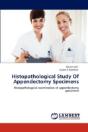 Histopathological Study Of Appendectomy Specimens - Preview