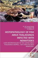 Histopathology Of Fish Arius Thalassinus Infected With Nematodes