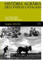Història Agrària Dels Països Catalans (Volum 4) Segles Xix - Xx - Preview