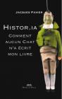 Histor.Ia : Comment Aucun Chat N'A Écrit Mon Livre - Preview