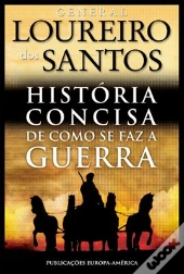 História Concisa de como se Faz a Guerra
