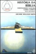 História da Bíblia: Cristianismo Nascido como Complô