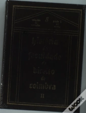 História da Faculdade de Direito de Coimbra - Vol. II