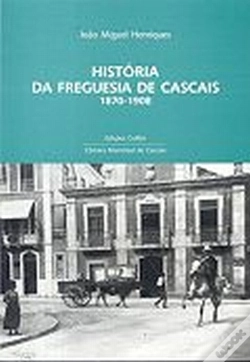 Capa do artigo História da Freguesia de Cascais 1870-1908 