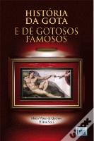 História da Gota e de Gotosos Famosos