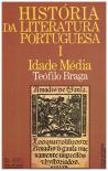 História da Literatura Portuguesa - Volume I