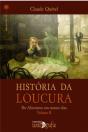 História da Loucura  - Volume II - Preview